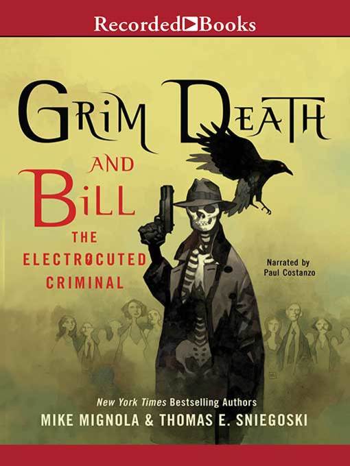 Title details for Grim Death and Bill the Electrocuted Criminal by Mike Mignola - Available